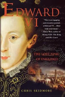 Edward VI.: Der verlorene König von England - Edward VI: The Lost King of England