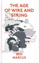 Das Zeitalter von Draht und Schnur - The Age of Wire and String