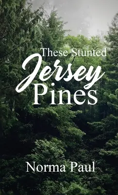 Diese verkrüppelten Jersey-Kiefern - These Stunted Jersey Pines