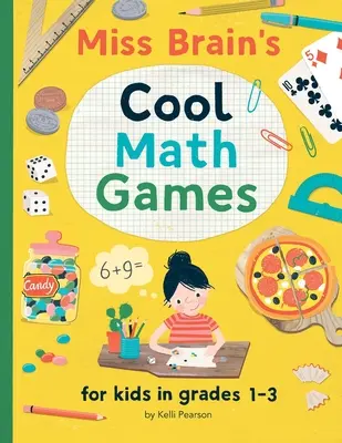 Miss Brain's Cool Math Games: für Kinder in den Klassen 1-3 - Miss Brain's Cool Math Games: for kids in grades 1-3