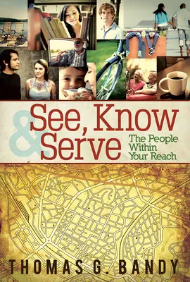 Sehen, kennen und dienen Sie den Menschen in Ihrer Reichweite - See, Know & Serve the People Within Your Reach