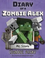 Tagebuch eines Minecraft-Zombies Alex: Buch 2 - Zombie-Armee - Diary of a Minecraft Zombie Alex: Book 2 - Zombie Army