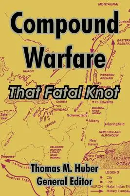 Kriegsführung mit Verbindungen: Der tödliche Knoten - Compound Warfare: That Fatal Knot