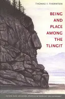 Sein und Ort bei den Tlingit - Being and Place among the Tlingit