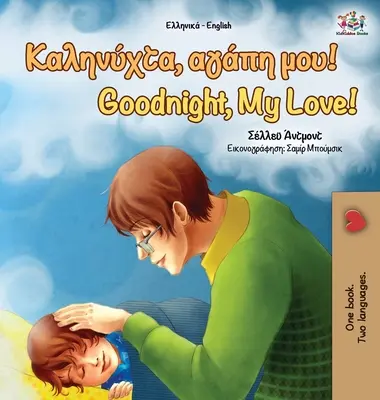 Gute Nacht, mein Schatz! (Griechisch Englisch Bilinguales Buch) - Goodnight, My Love! (Greek English Bilingual Book)