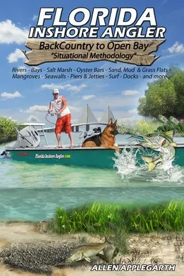 Florida Inshore Angler: Vom Hinterland zur offenen Bucht - Situative Methodik - Florida Inshore Angler: Back Country to Open Bay - Situational Methodology