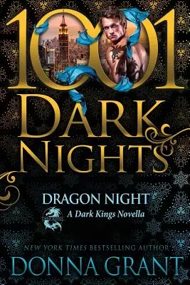 Drachennacht: Eine Novelle der dunklen Könige - Dragon Night: A Dark Kings Novella