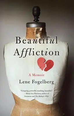 Beautiful Affliction: Ein Memoir - Beautiful Affliction: A Memoir