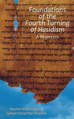 Grundlagen der Vierten Wandlung des Chassidismus: Ein Manifest - Foundations of the Fourth Turning of Hasidism: A Manifesto