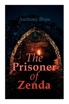 Der Gefangene von Zenda: Dystopischer Roman - The Prisoner of Zenda: Dystopian Novel