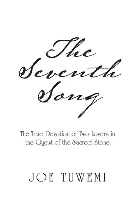Das siebte Lied: Die wahre Hingabe zweier Liebender auf der Suche nach dem heiligen Stein - The Seventh Song: The True Devotion of Two Lovers in the Quest of the Sacred Stone