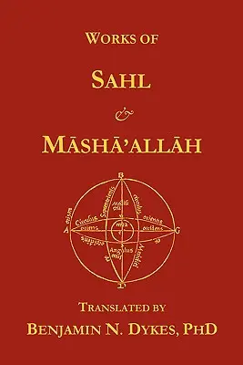 Werke von Sahl & Masha'allah - Works of Sahl & Masha'allah