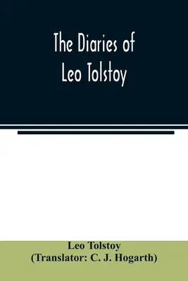 Die Tagebücher von Leo Tolstoi - The diaries of Leo Tolstoy