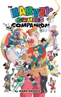 The Harvey Comics Companion (Gebundene Ausgabe) - The Harvey Comics Companion (hardback)