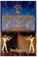 Der Ursprung und die Entwicklung der Religion - The Origin & Evolution of Religion