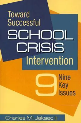 Erfolgreiche Krisenintervention in der Schule: Neun Schlüsselthemen - Toward Successful School Crisis Intervention: Nine Key Issues