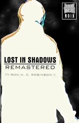 Verloren im Schatten: Neu bearbeitet - Lost in Shadows: Remastered