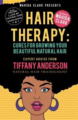 Haar-Therapie: Kuren für das Wachstum Ihres schönen natürlichen Haares - Hair Therapy: Cures For Growing Your Beautiful Natural Hair