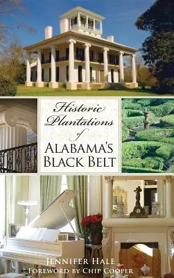 Historische Plantagen im Black Belt von Alabama - Historic Plantations of Alabama's Black Belt