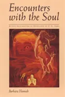 Begegnungen mit der Seele: Aktive Imagination, wie sie von C.G. Jung entwickelt wurde - Encounters with the Soul: Active Imagination as Developed by C.G. Jung