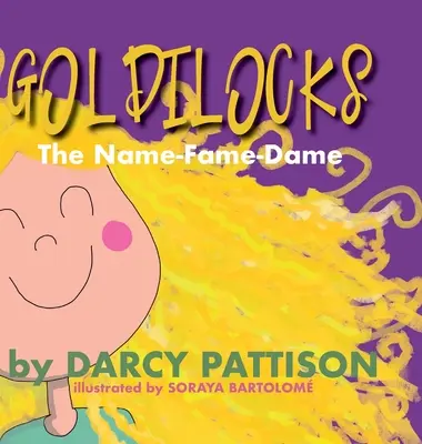 Goldlöckchen: Die Namen-Familien-Dame - Goldilocks: The Name-Fame-Dame