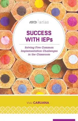 Erfolg mit IEPs: Fünf häufige Herausforderungen bei der Umsetzung im Klassenzimmer meistern - Success with IEPs: Solving Five Common Implementation Challenges in the Classroom