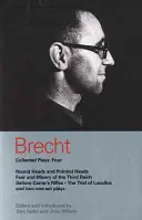 Brechts Gesammelte Stücke: 4: Runde Köpfe und spitze Köpfe; Furcht und Elend des Dritten Reiches; Senora Carrars Gewehre; Der Prozess des Lucullus; Dansen; H - Brecht Collected Plays: 4: Round Heads & Pointed Heads; Fear & Misery of the Third Reich; Senora Carrar's Rifles; Trial of Lucullus; Dansen; H