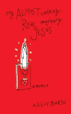 Mein fast mit Sicherheit realer imaginärer Jesus - My Almost Certainly Real Imaginary Jesus