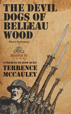 Die Teufelshunde von Belleau Wood - The Devil Dogs of Belleau Wood