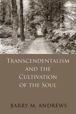 Transzendentalismus und die Kultivierung der Seele - Transcendentalism and the Cultivation of the Soul