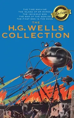 Die H. G. Wells-Sammlung (5 Bücher in 1) Die Zeitmaschine, Die Insel des Doktor Moreau, Der unsichtbare Mann, Der Krieg der Welten, Die ersten Menschen im Weltall - The H. G. Wells Collection (5 Books in 1) The Time Machine, The Island of Doctor Moreau, The Invisible Man, The War of the Worlds, The First Men in th