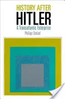 Geschichte nach Hitler: Ein transatlantisches Unternehmen - History After Hitler: A Transatlantic Enterprise