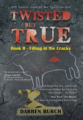 Verdreht aber wahr: Buch II - Die Löcher stopfen - Twisted But True: Book II - Filling in the Cracks