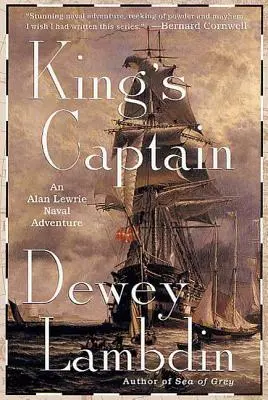 Der Kapitän des Königs: Ein Alan Lewrie-Seeabenteuer - King's Captain: An Alan Lewrie Naval Adventure