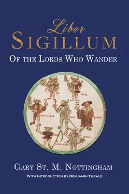 Liber Sigillum: Von den Herren, die wandern - Liber Sigillum: Of the Lords Who Wander