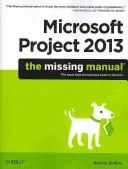 Microsoft Project 2013: Das fehlende Handbuch - Microsoft Project 2013: The Missing Manual