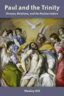 Paulus und die Trinität: Personen, Beziehungen und die paulinischen Briefe - Paul and the Trinity: Persons, Relations, and the Pauline Letters