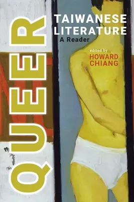 Queere taiwanesische Literatur: Ein Lesebuch - Queer Taiwanese Literature: A Reader