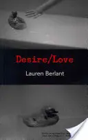 Begehren/Liebe - Desire/Love