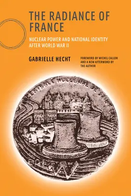 Die Strahlkraft Frankreichs: Atomenergie und nationale Identität nach dem Zweiten Weltkrieg - The Radiance of France: Nuclear Power and National Identity After World War II