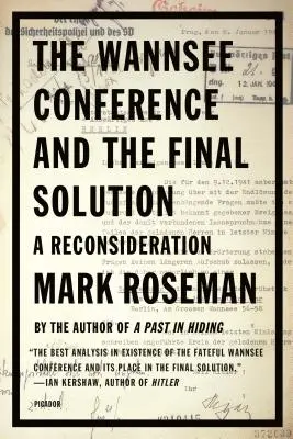 Die Wannseekonferenz und die Endlösung: Eine Neubetrachtung - The Wannsee Conference and the Final Solution: A Reconsideration