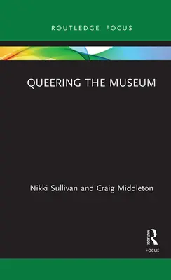 Das Museum im Wandel der Zeit - Queering the Museum