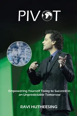 Pivot: Wie Sie sich heute selbst befähigen, in einem unvorhersehbaren Morgen erfolgreich zu sein (Schüler & Unternehmer) - Pivot: Empowering Yourself Today to Succeed in an Unpredictable Tomorrow (Students & Entrepreneurs)