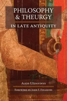 Philosophie und Theurgie in der Spätantike - Philosophy and Theurgy in Late Antiquity