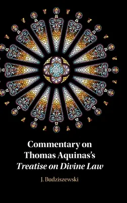 Kommentar zur Abhandlung von Thomas von Aquin über das göttliche Gesetz - Commentary on Thomas Aquinas's Treatise on Divine Law