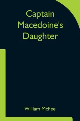 Die Tochter von Kapitän Macedoine - Captain Macedoine's Daughter