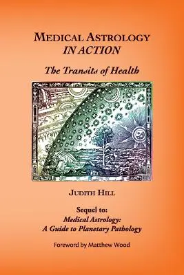 Medizinische Astrologie in Aktion: Die Transite der Gesundheit - Medical Astrology In Action: The Transits of Health