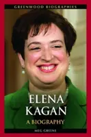 Elena Kagan: Eine Biographie - Elena Kagan: A Biography