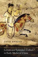 Briefe und briefliche Kultur im frühmittelalterlichen China - Letters and Epistolary Culture in Early Medieval China