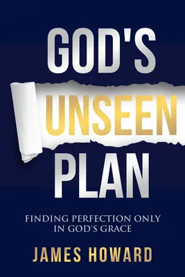 Gottes unsichtbarer Plan: Vollkommenheit nur in Gottes Gnade finden - God's Unseen Plan: Finding Perfection Only in God's Grace